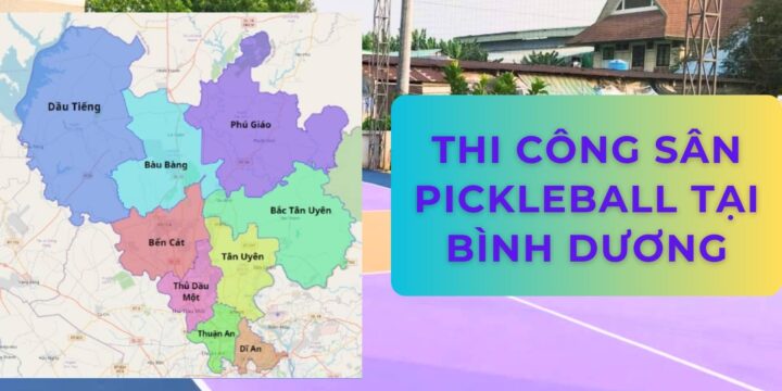 Thi Công Sân Pickleball Tại Bình Dương